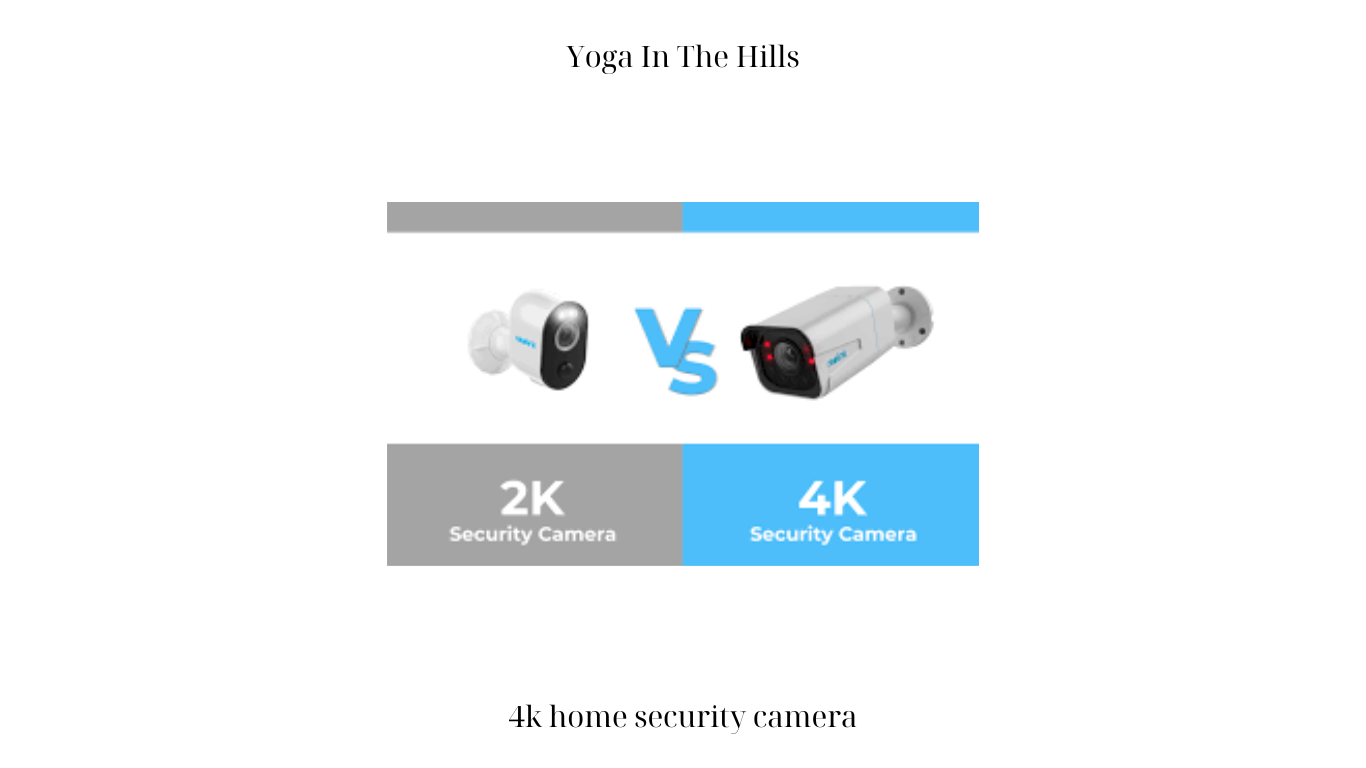 4k home security camera